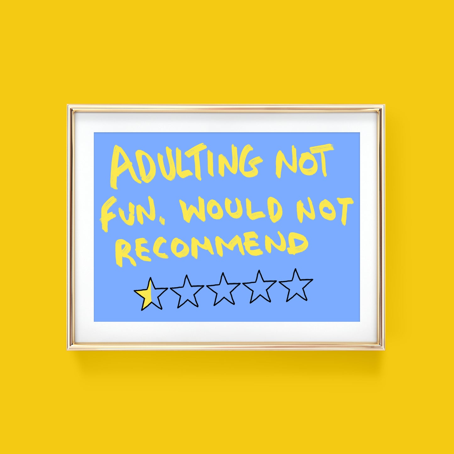 ADULTING NOT FUN ART PRINT