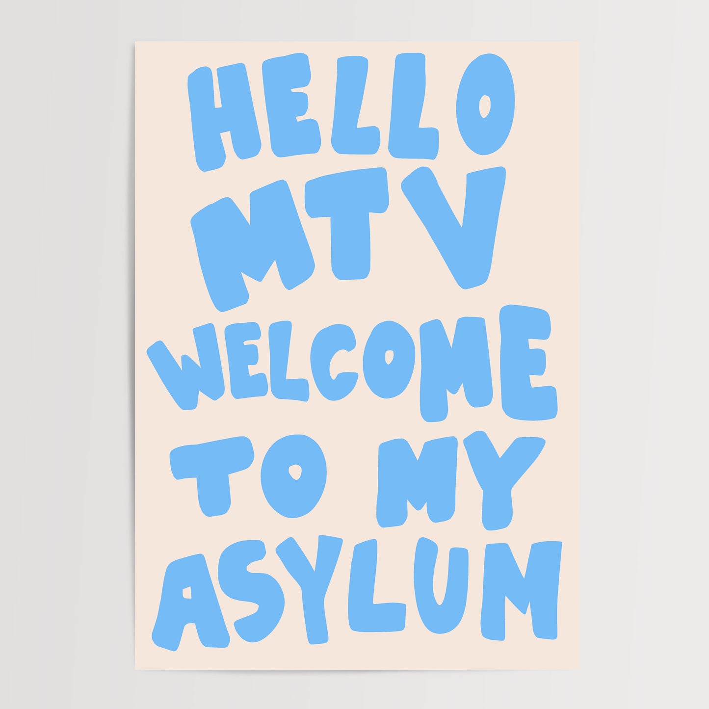 HELLO MTV WELCOME TO MY ASYLUM ART PRINT