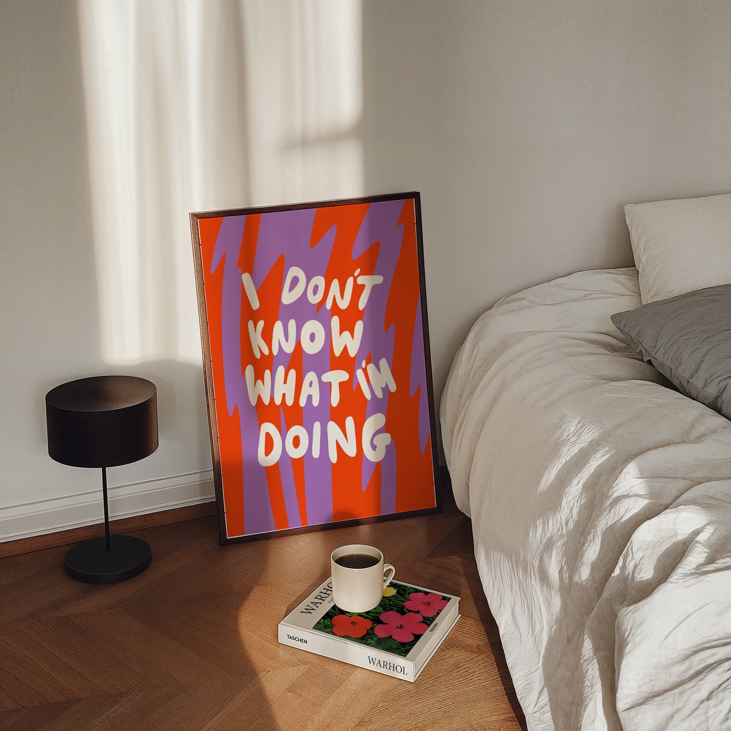 I DON'T KNOW WHAT I'M DOING ART PRINT