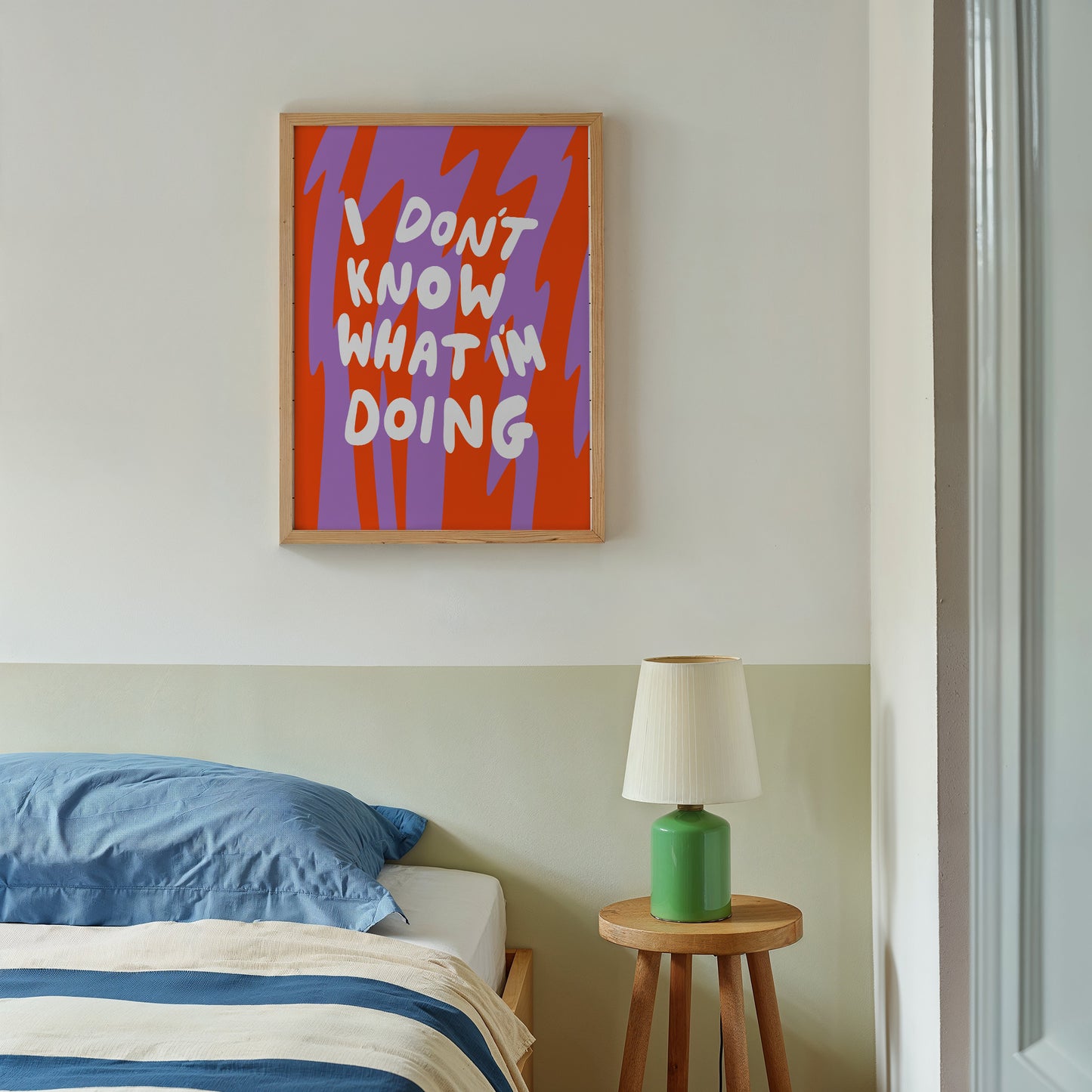 I DON'T KNOW WHAT I'M DOING ART PRINT