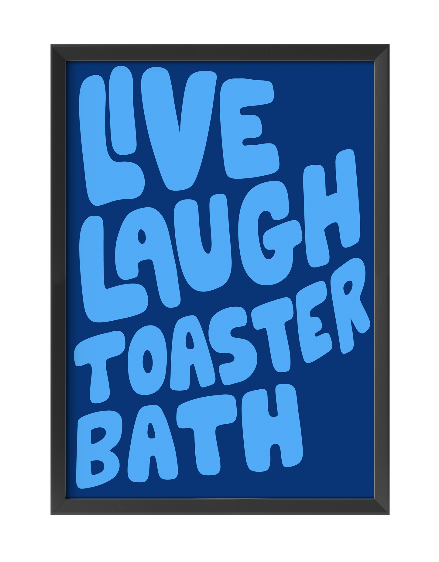 LIVE LAUGH TOASTER BATH ART PRINT