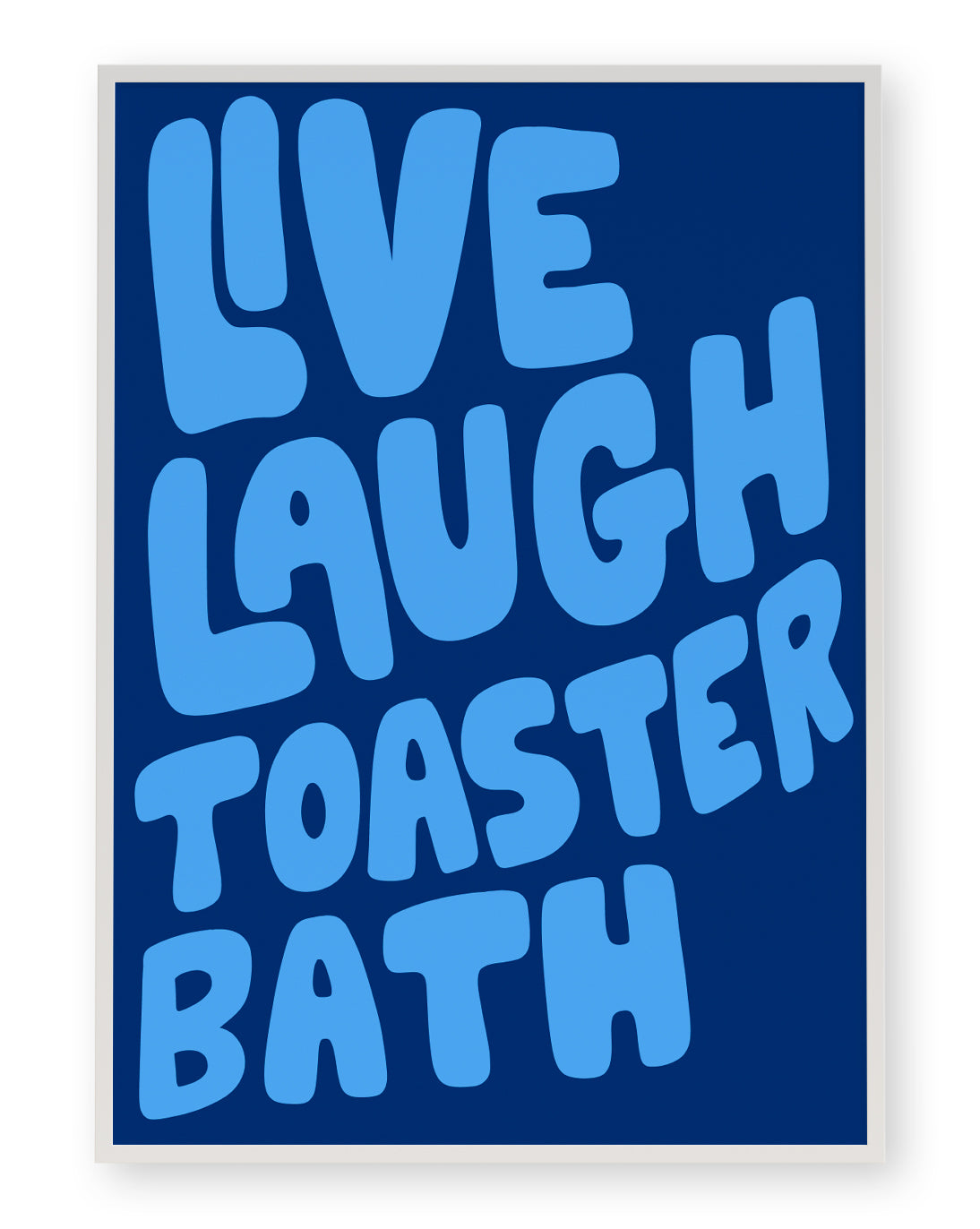 LIVE LAUGH TOASTER BATH ART PRINT