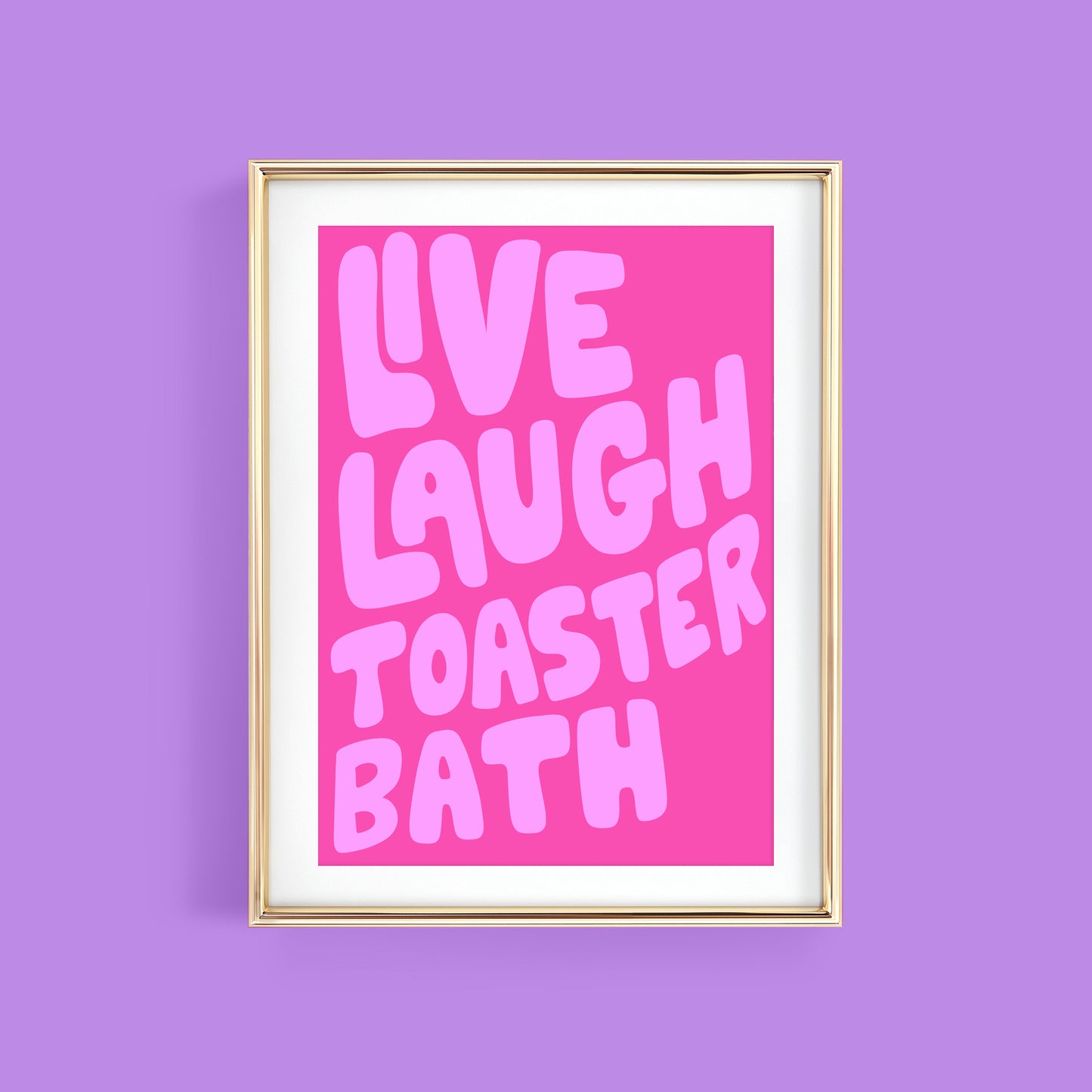 LIVE LAUGH TOASTER BATH ART PRINT