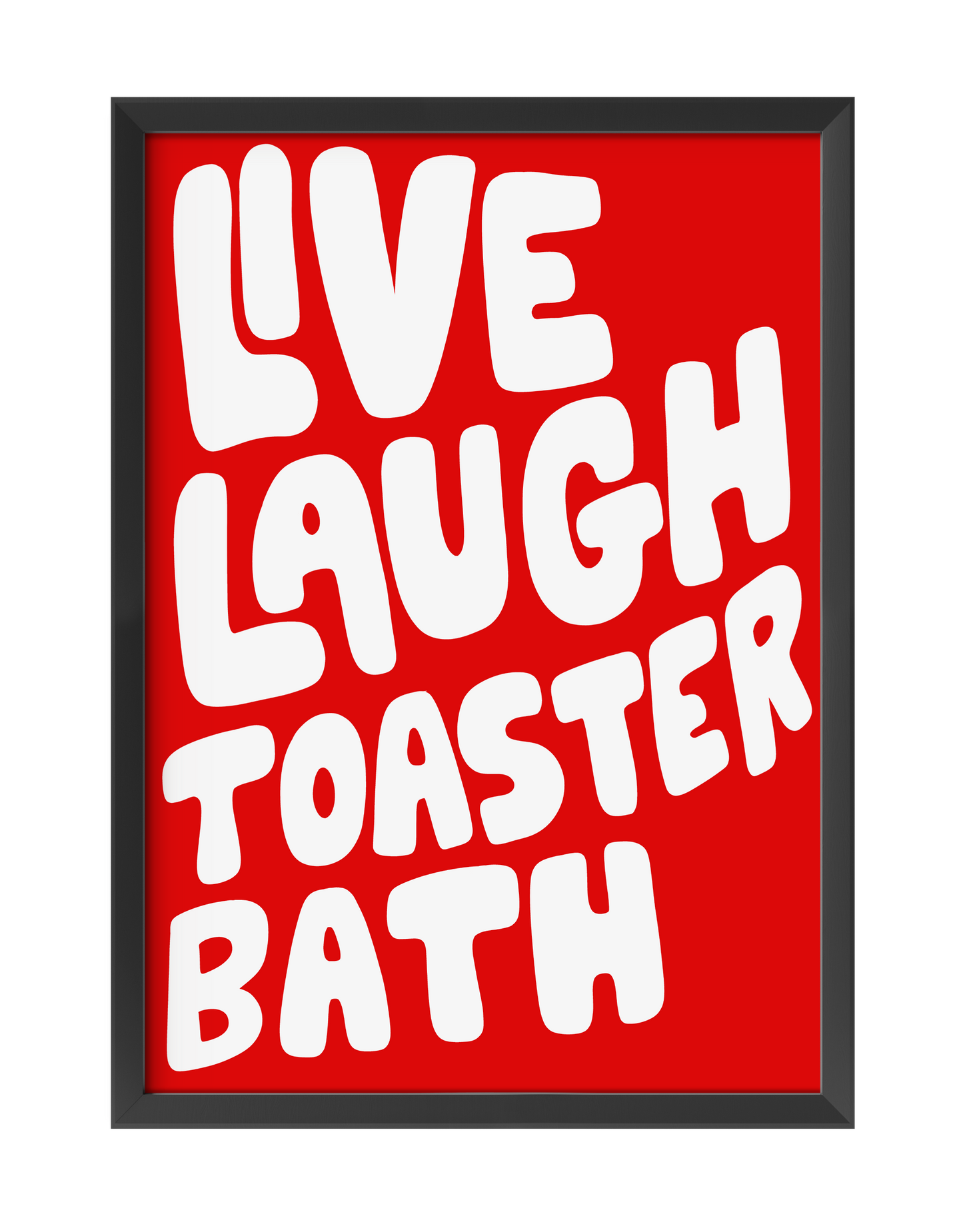LIVE LAUGH TOASTER BATH ART PRINT