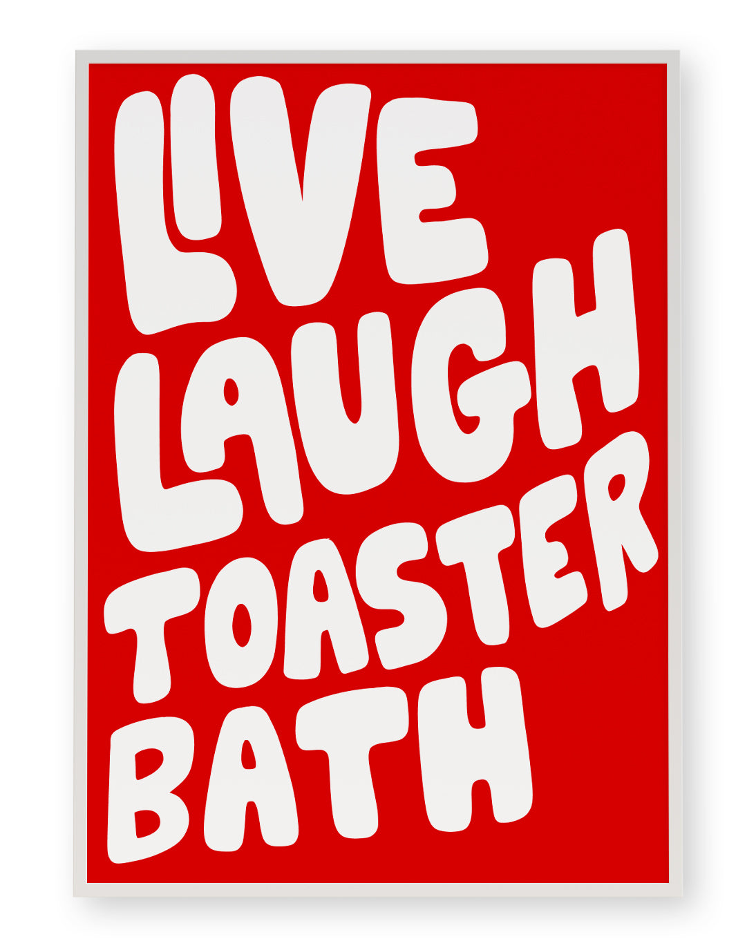 LIVE LAUGH TOASTER BATH ART PRINT