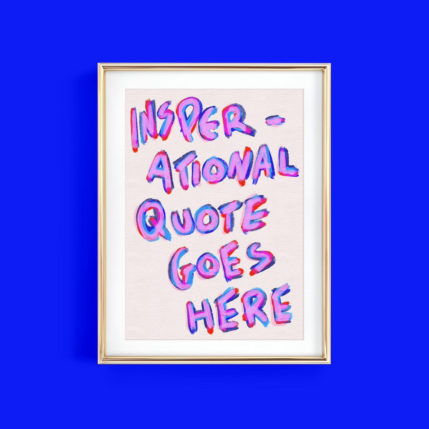 MOTIVATIONAL QUOTE GOES HERE ART PRINT