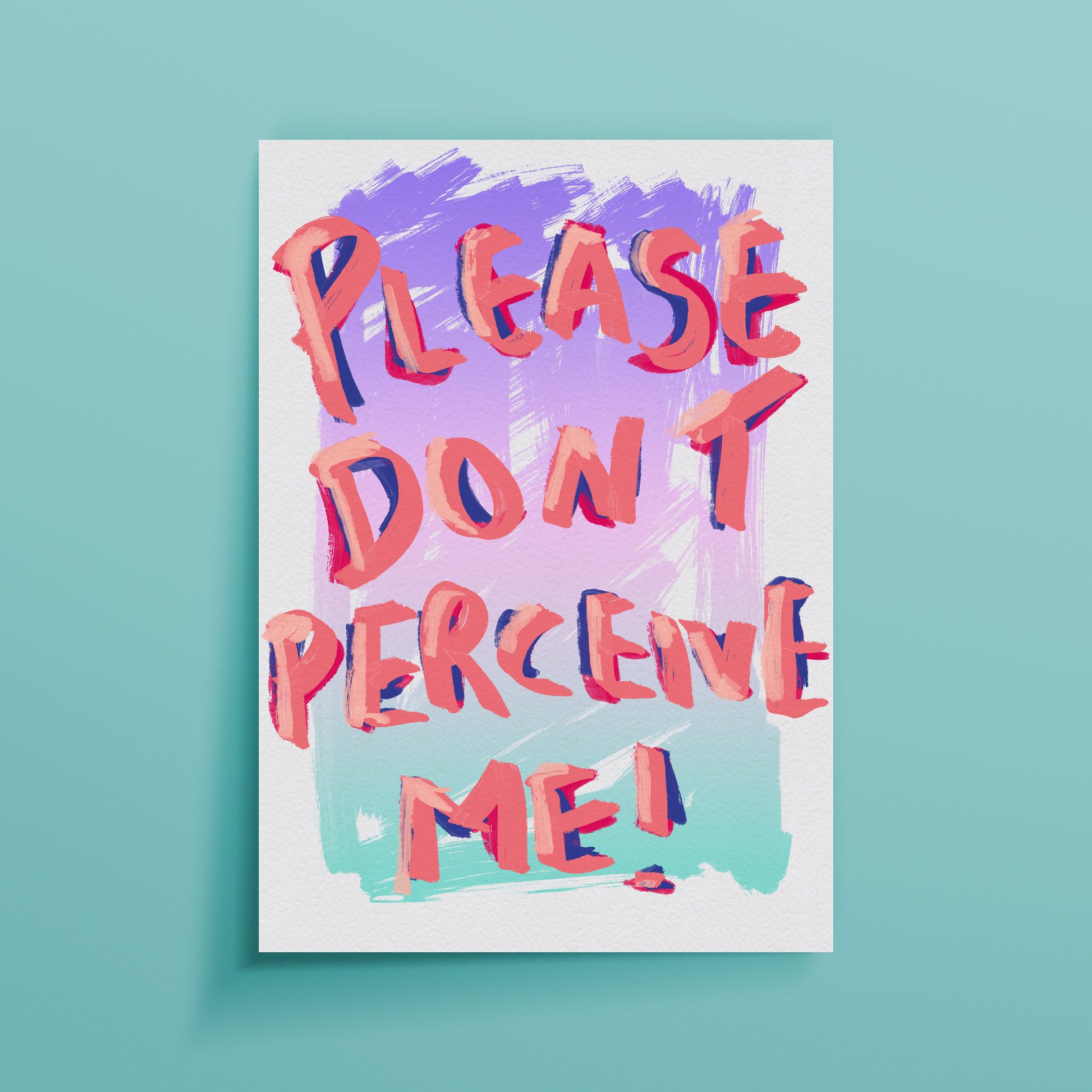PLEASE DON'T PERCEIVE ME ART PRINT - nertdawg