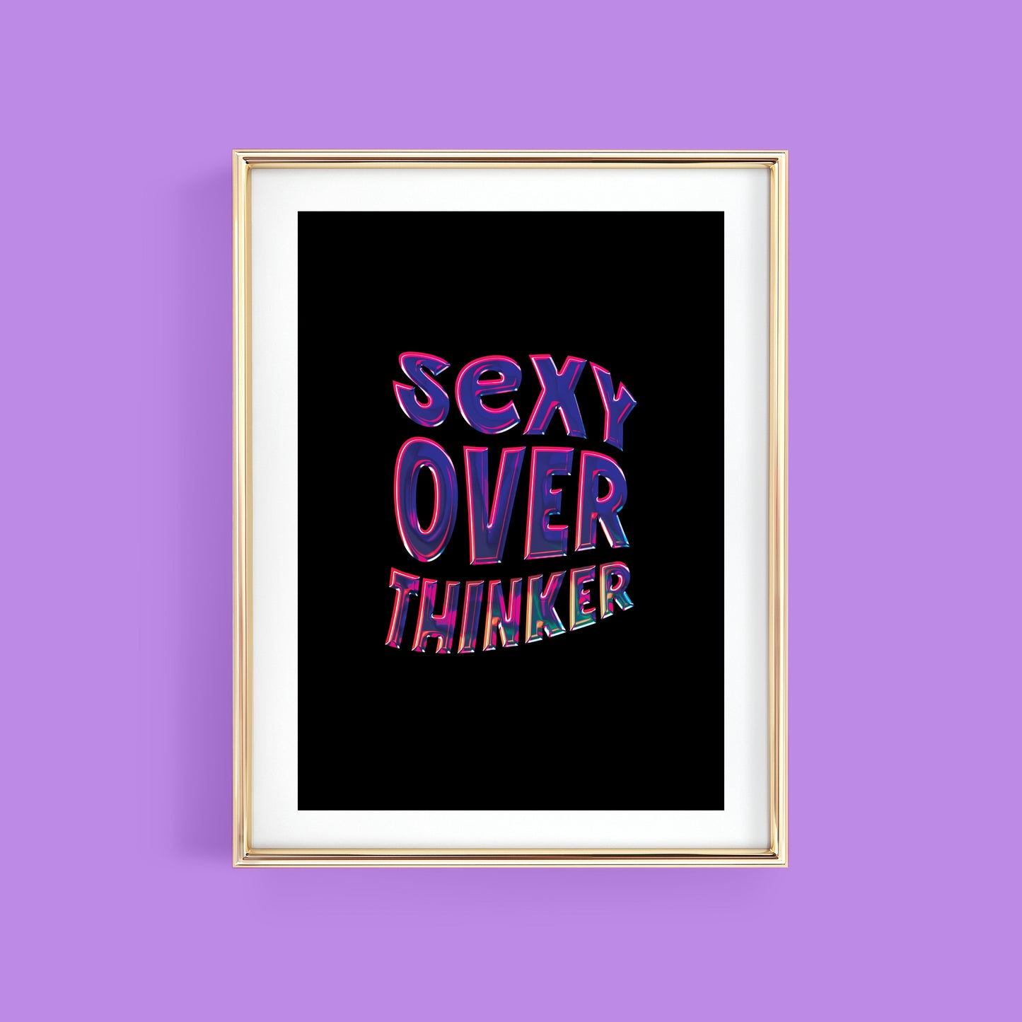 SEXY OVERTHINKER ART PRINT