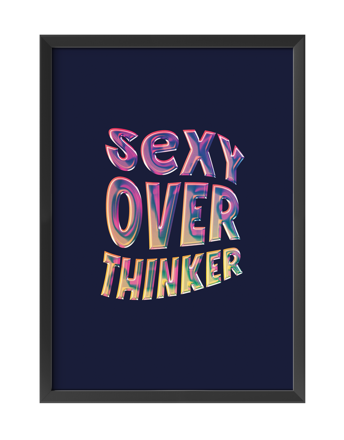 SEXY OVERTHINKER ART PRINT