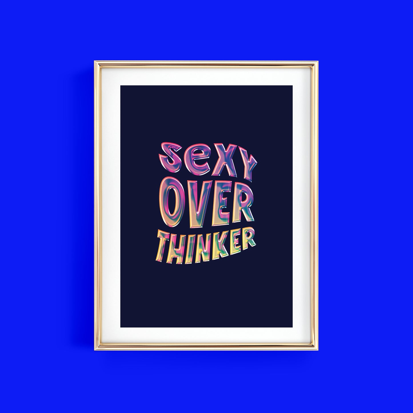 SEXY OVERTHINKER ART PRINT