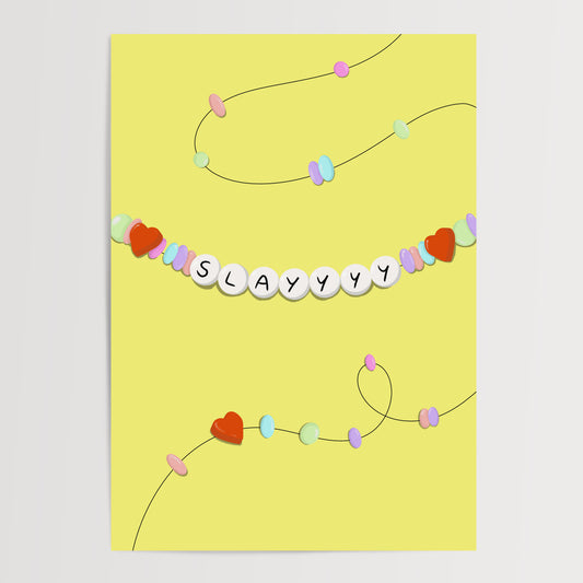 SLAYYYY FRIENDSHIP BRACELET ART PRINT