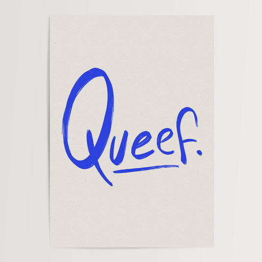QUEEF ART PRINT