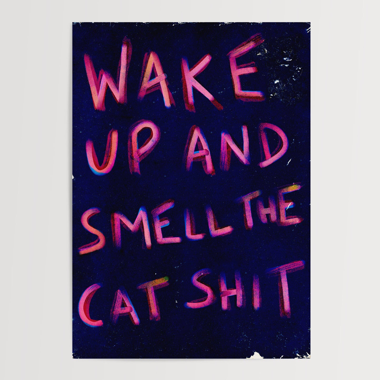 WAKE UP AND SMELL THE CAT SHIT 02 ART PRINT