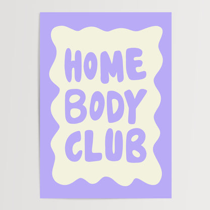 HOME BODY CLUB ART PRINT