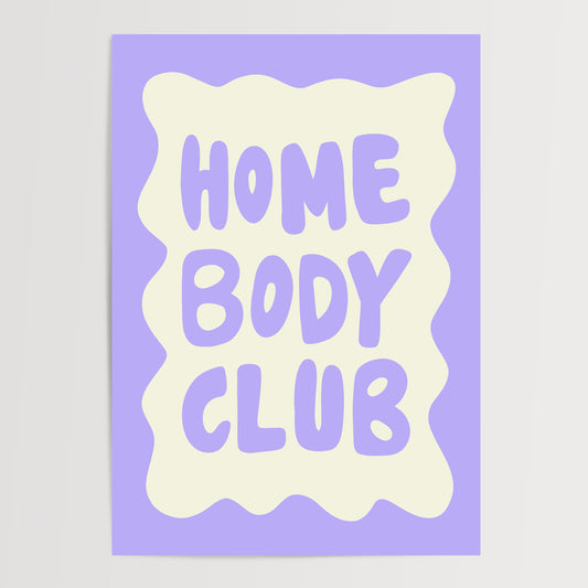 HOME BODY CLUB ART PRINT