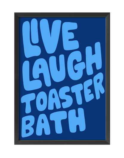 LIVE LAUGH TOASTER BATH ART PRINT