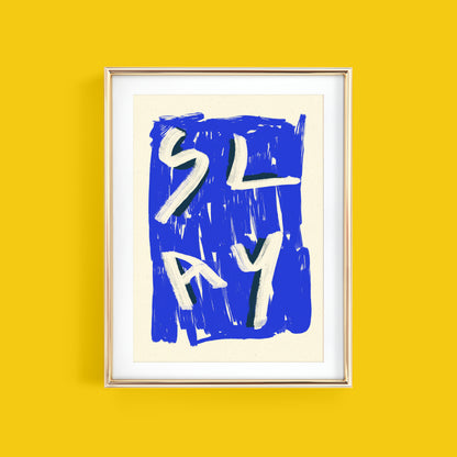 SLAY 03 ART PRINT