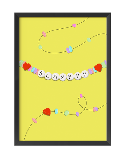 SLAYYYY FRIENDSHIP BRACELET ART PRINT
